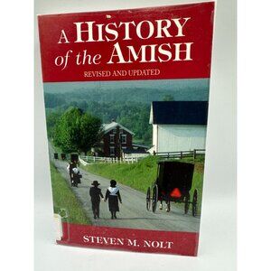 A History Of The Amish Steven M. Nolt 2003 Paperback Revised Edition Pre-Owned